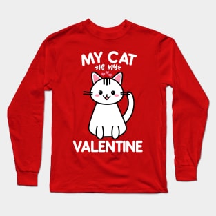 My Cat Is My Valentine Long Sleeve T-Shirt